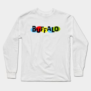 That Buffalo Thing! Long Sleeve T-Shirt